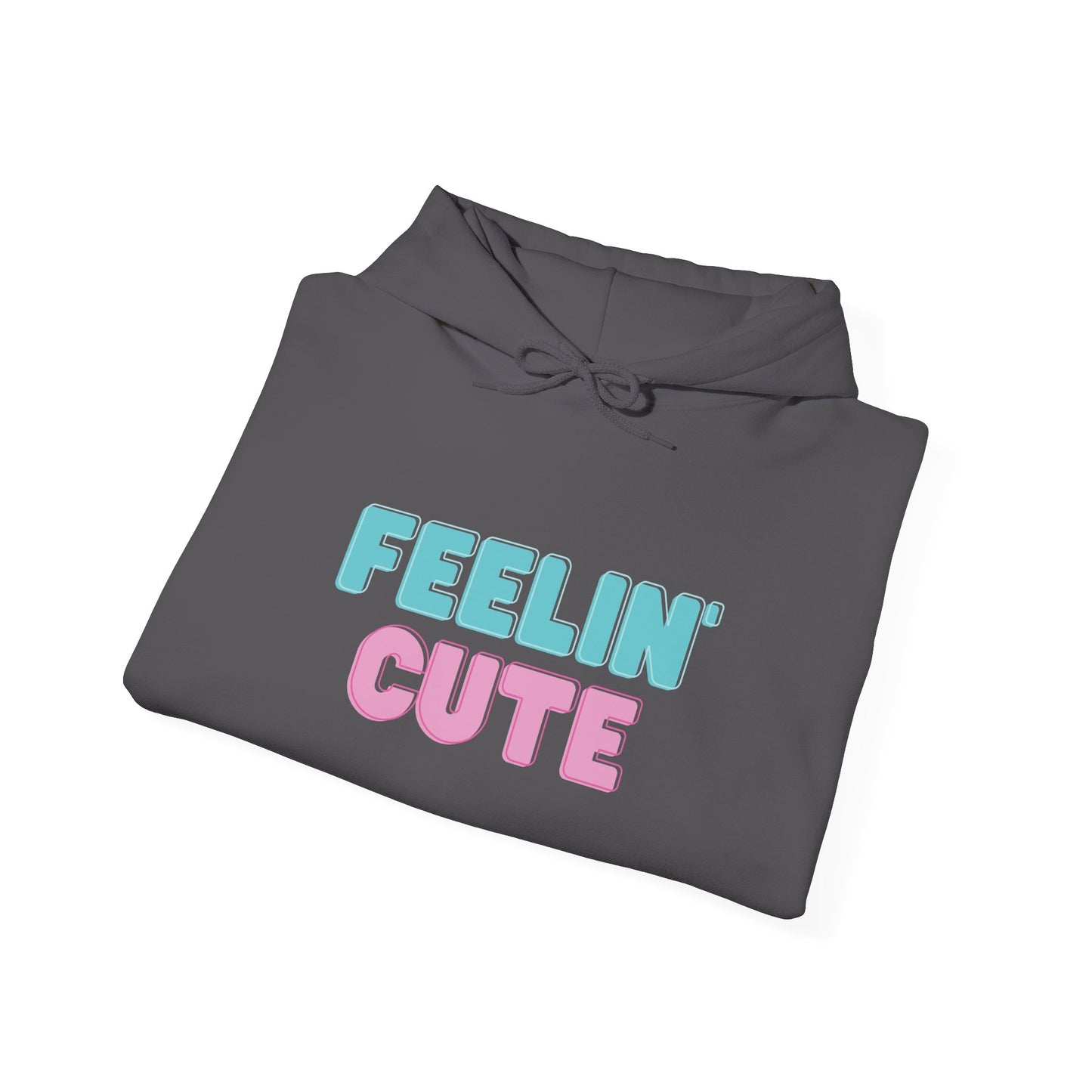 Unisex Feelin' Cute Hoodie