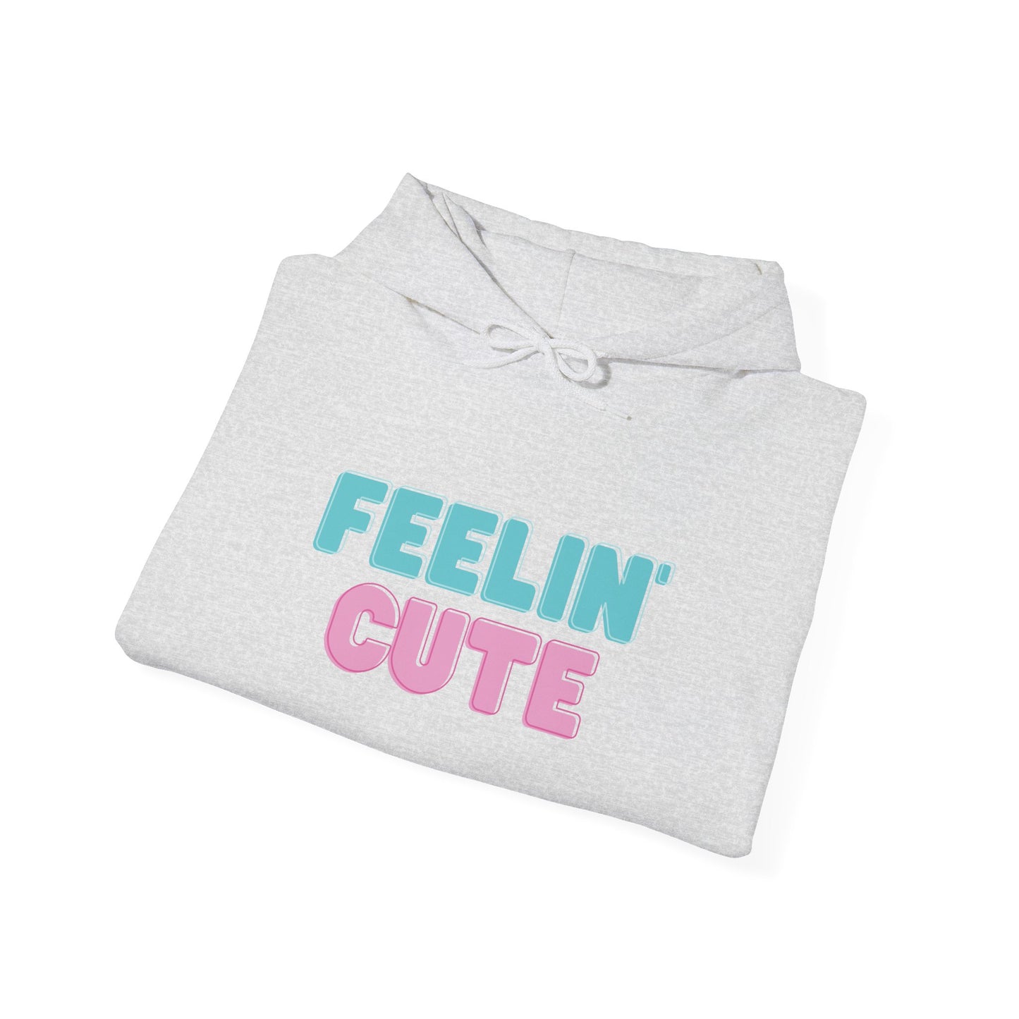 Unisex Feelin' Cute Hoodie