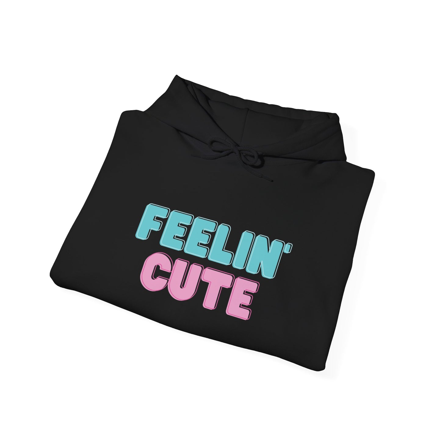 Unisex Feelin' Cute Hoodie